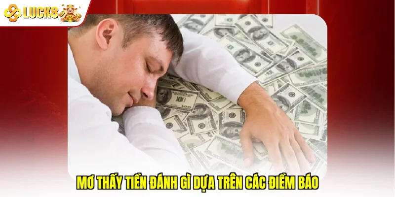 Mơ thấy tiền đánh gì dựa trên các điềm báo